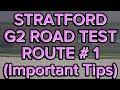 Stratford G2 Road Test Route # 1 | Important Tips