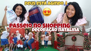 COMPREI O QUE FALTAVA😍 NOTÍCIA BOA - PASSEIO NO SHOPPING- DECORAÇÃO NATALINA E MAIS....