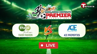 LIVE | FAKIR FASHION vs ACE PROPERTIES, 38th Match | Bangladesh Corporate Premier League 2025