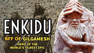 Enkidu: The Man Who's Death Led To The Search For Immortality | Epic of Gilgamesh | Sumerian Epic