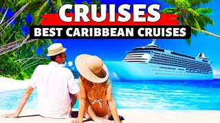 The 7 Best Caribbean Cruise Ships (2025).