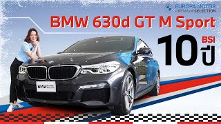 ได้รีวิวแล้ววว BMW 630d GT M Sport คันนี้ BSI 10ปี!!