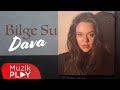 Bilge Su - Dava (Official Lyric Video)