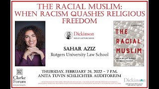 The Racial Muslim: When Racism Quashes Religious Freedom with Professor Sahar Aziz