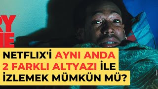 Netflix'i aynı anda 2 farklı altyazı ile izlemek mümkün mü? (Çift altyazı eklentisi)