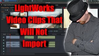 Lightworks Fix Video Import Problems, How to Fix Video Import Issues Lightworks 14