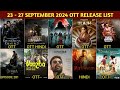 This Week 23 - 27 September OTT Release Movies & Web Series | Stree 2 OTT | Sarfira OTT | Netflix