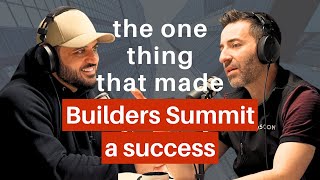 Builder's Summit Breakthrough: The ONE Thing that Dramatically Increased Our Success