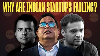 Why are Indian Startups Failing Miserably? : Business lessons from Indian start up Crash EXPLAINED