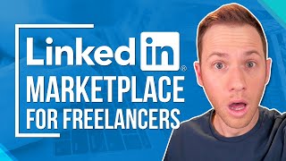 LinkedIn News For Freelancers: Marketplace Launching Soon!
