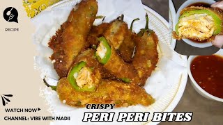 Peri Peri Bites Recipe🌶️|| Crispy Cilli Bites || EASY TO COOK👩🏻‍🍳|| VIBE WITH MADII🤍