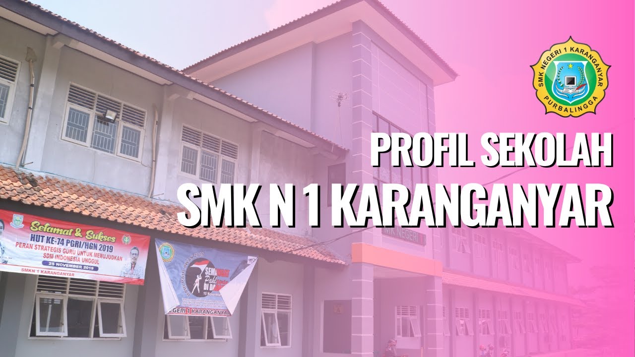 Profil SMK Negeri 1 Karanganyar Purbalingga - YouTube