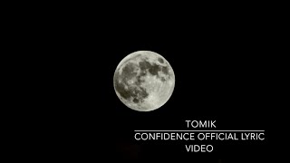 TOMIK - Confidence (Official Lyric Video)