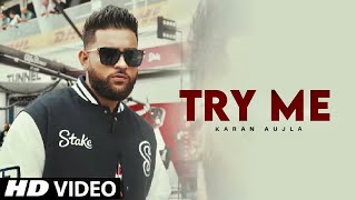 Try Me Karan Aujla New Song (Official Video) New Punjabi Song 2023 | Making Memories Karan Aujla