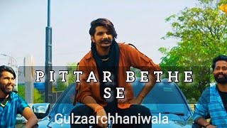 Gulzaarchhaniwala__Pittar bethe se!!Haryanvi song!! #AD Official #Gulzaarchhaniwala #haryanvisong