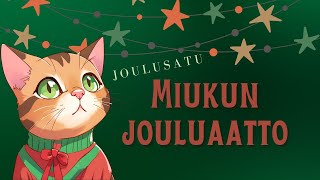 Miuku-kissan jouluaatto 🎄🎁 – Rauhallinen joulutarina lapsille