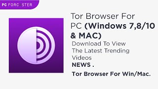 Tor Browser: How To Download And Install Tor Browser in PC (Windows 7,8/10 or MAC)