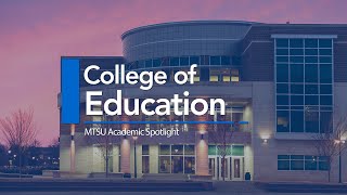 MTSU Academic Spotlight | College of Education