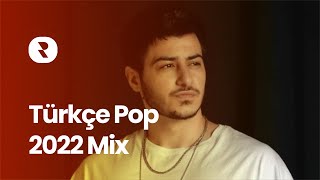 Türkçe Pop 2022 Mix 🎤 Karisik Turkce Pop Muzik 2022 Playlist 🎵 Popüler Pop Şarkı