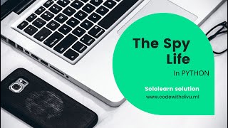 The Spy Life code_coach solution using python || Sololearn