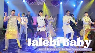 Jalebi Baby : Animesh & Mehreen's Wedding Dance Performance | Sangeet