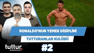 Ronaldo maçtan bir gün önce yemek yemezmiş | Serdar Ali & Ilgaz Ç. & Yağız | Tutturanlar Kulübü #2