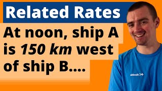 AT NOON, SHIP A IS 150 KM WEST OF SHIP B. SHIP A IS SAILING EAST AT 35 KM/H AND SHIP B IS SAILING...