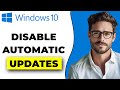 How To Disable Windows Automatic Updates On Windows 10 Permanently (2025)