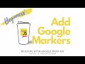 Add Google Markers - Build with Google Maps API