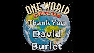 David Burlet: One World Circus - Thank You from The Circus Arts Conservatory