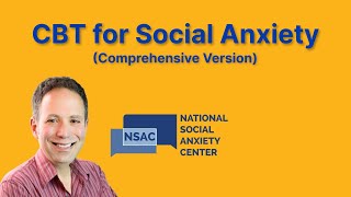 Cognitive-Behavioral Therapies for Social Anxiety (Comprehensive Version)