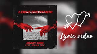 Dizzy Dee - Long Distance (Official Lyric Video) ft. Adrian Tate