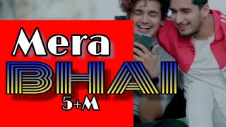 Mera Bhai - Official Music Video | Bhavin Bhanushali | Vishal Pandey | Vikas Naidu | Shubham Singh