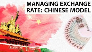 How Does China Control Exchange Rates? Devaluation vs Depreciation of Currency, Current Affairs 2018
