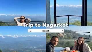 Trip to Nagarkot || Nepal