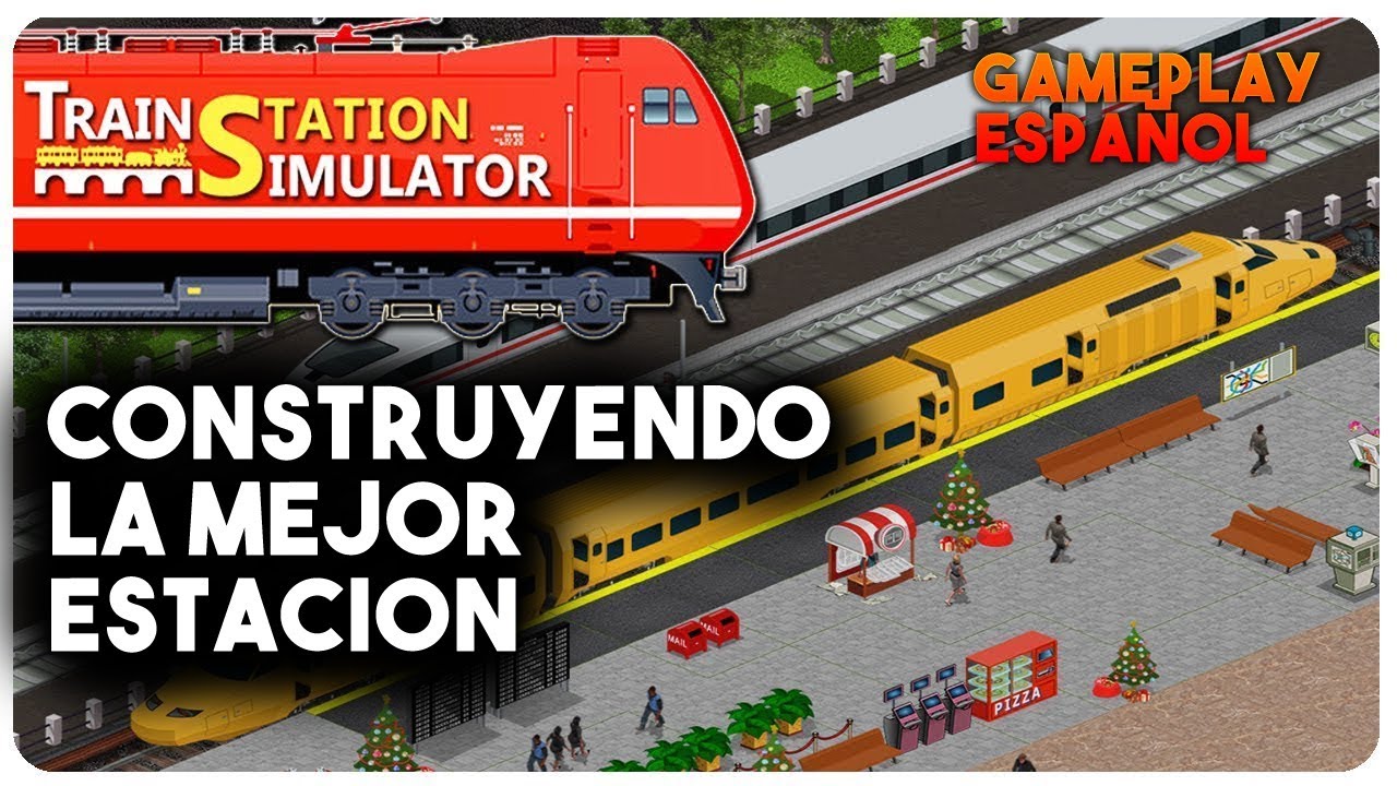 Construyendo La MEJOR ESTACIÓN DE TREN - Train Station Simulator ...