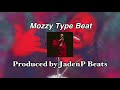 Mozzy Type Beat | Produced by @jadenp.beats