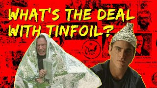 What's The Deal With Tinfoil? Part 1