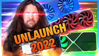 UNLAUNCH 2022: Disappointment PC (Worst Parts of the Year)