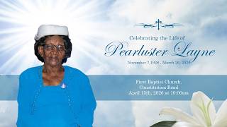 Celebrating The Life of Pearluster Layne