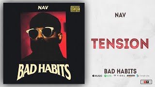 NAV - Tension (Bad Habits)