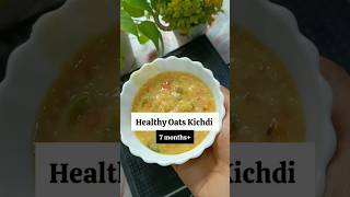 Healthy Oats Khichdi | Baby food recipes #shorts #viral