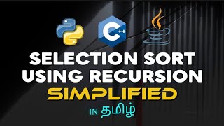 You’ll Finally Understand Selection Sort Using Recursion! | C++, Java & Python Explained (Tamil)