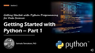 PYDS-02-01 Getting Started with Python - 1 (Install, Libraries, IPython, Jupyter Notebook)