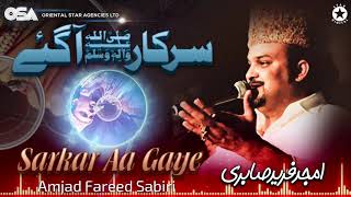 Sarkar Aa Gaye | Amjad Ghulam Fareed Sabri | official complete version | OSA Islamic