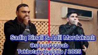 Mən bir yana,Sən bir yana | Təkbətək deyişmə 2025