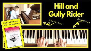 Hill and Gully Rider 🎹 with Teacher Duet [PLAY-ALONG] (Piano Adventures Level 1 Performance)