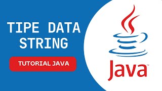 Tutorial Pemrograman Bahasa Java Dasar : Tipe Data String