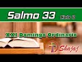 Salmo 33- XXI Domingo Ordinario- 22 de Agosto- Ciclo B- SHAJAJ