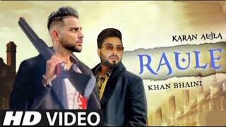 Raule Karan Aujla (Official Video) Khan Bhaini | latest punjabi song 2021 " new punjabi songs